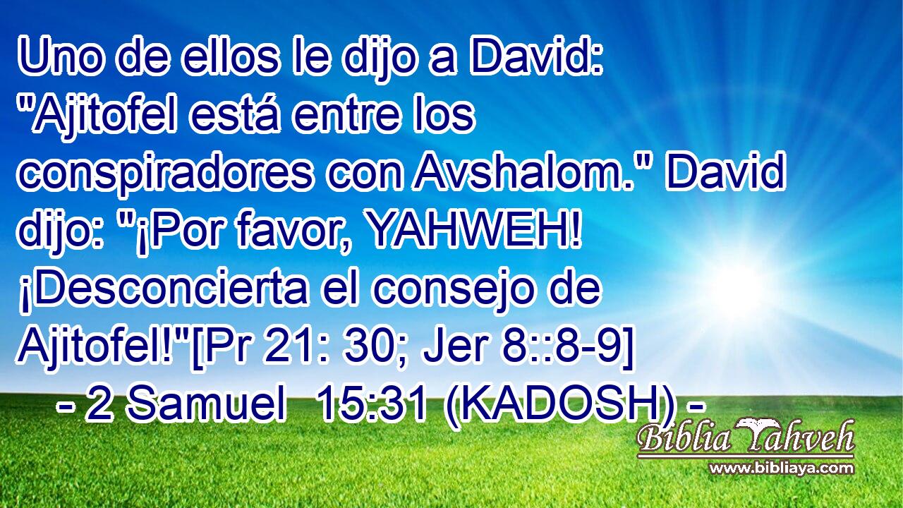  Uno de ellos le dijo a David: 
