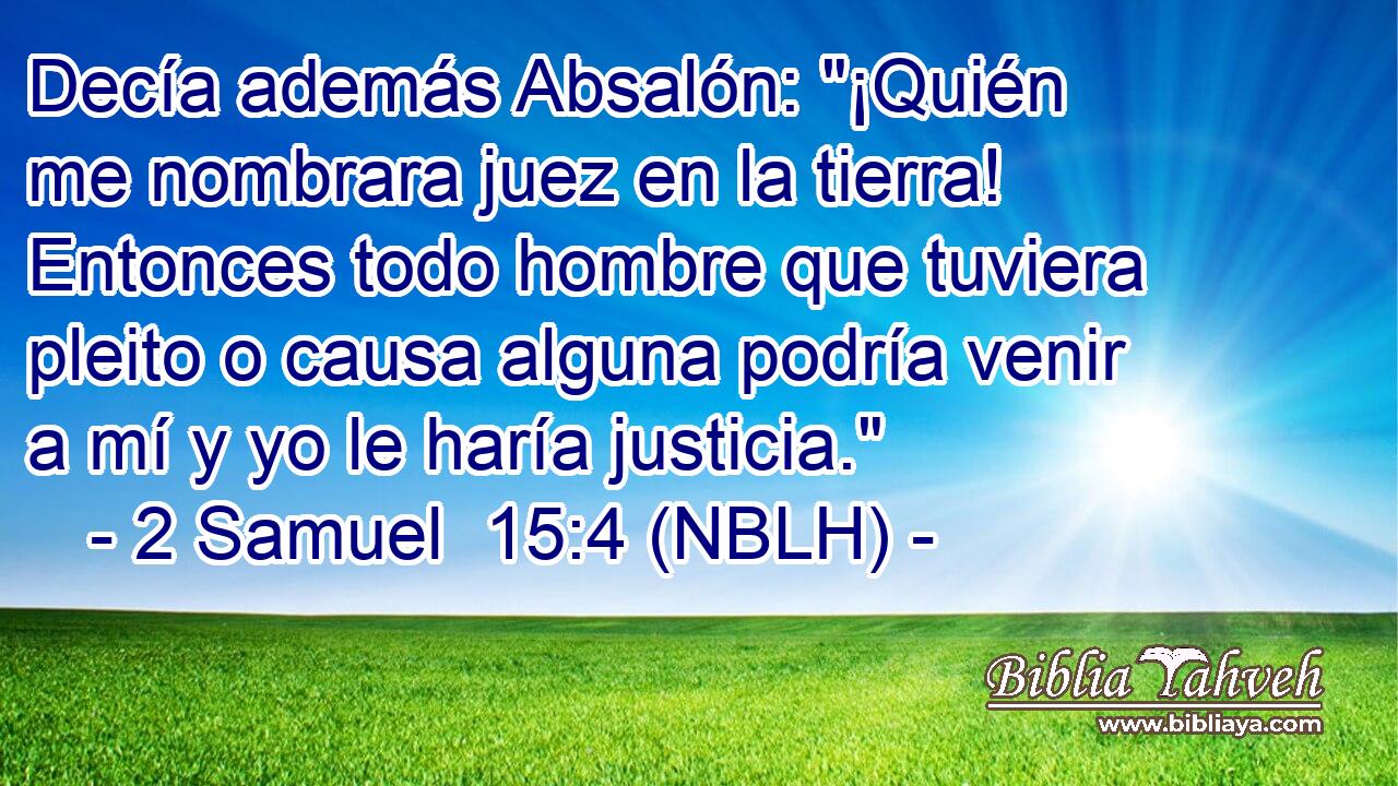  Decía además Absalón: 