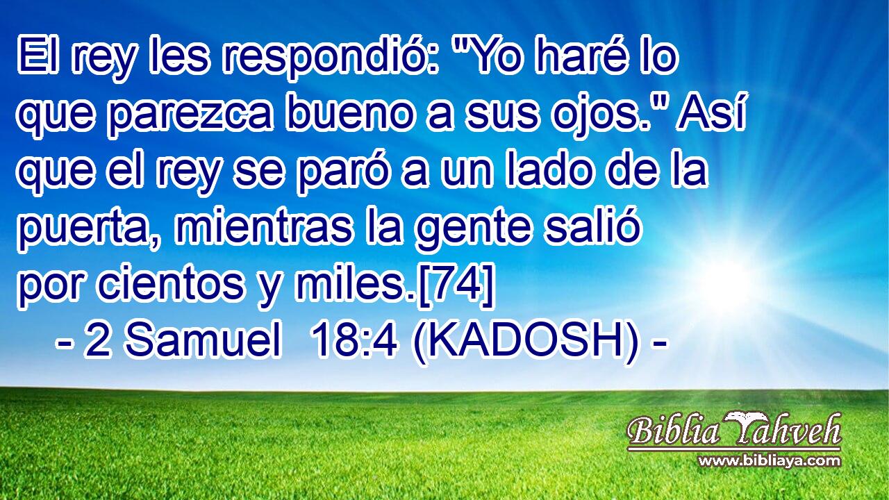  El rey les respondió: 
