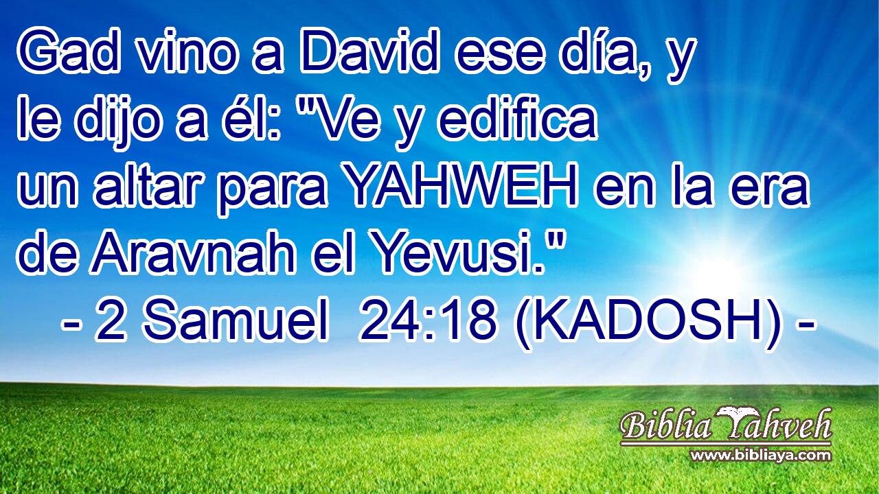  Gad vino a David ese día, y le dijo a él: 