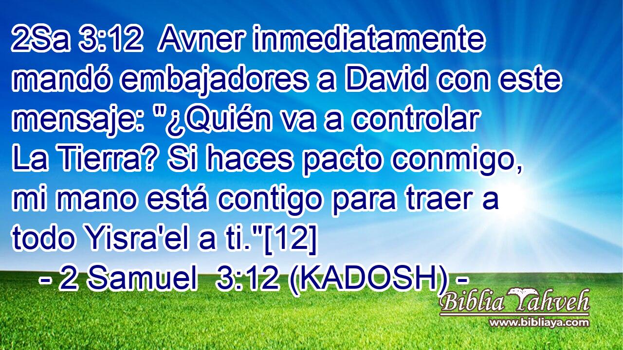  Avner inmediatamente mandó embajadores a David con este mensaje: 