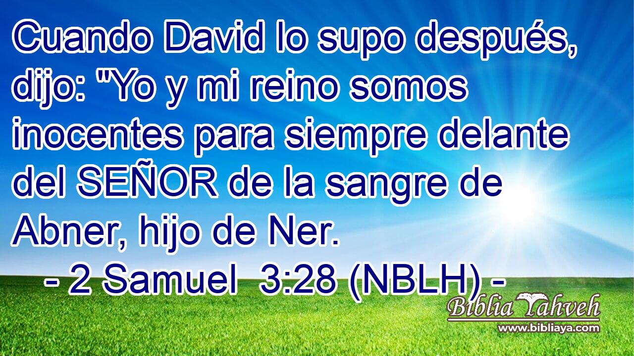  Cuando David lo supo después, dijo: 