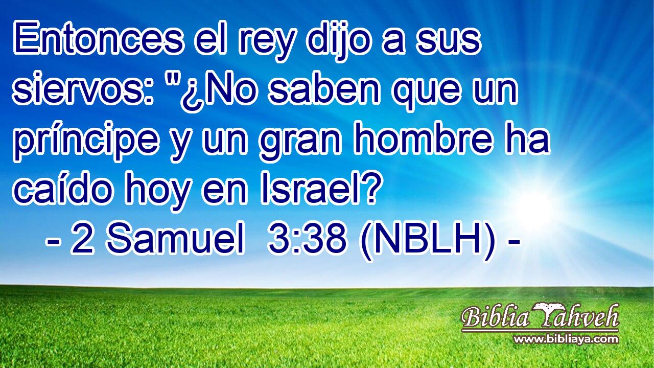  Entonces el rey dijo a sus siervos: 