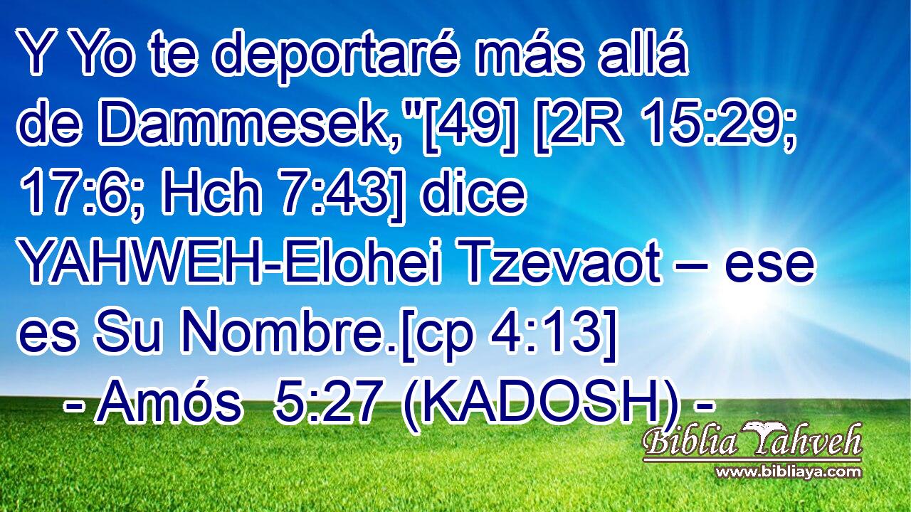  Y Yo te deportaré más allá de Dammesek,