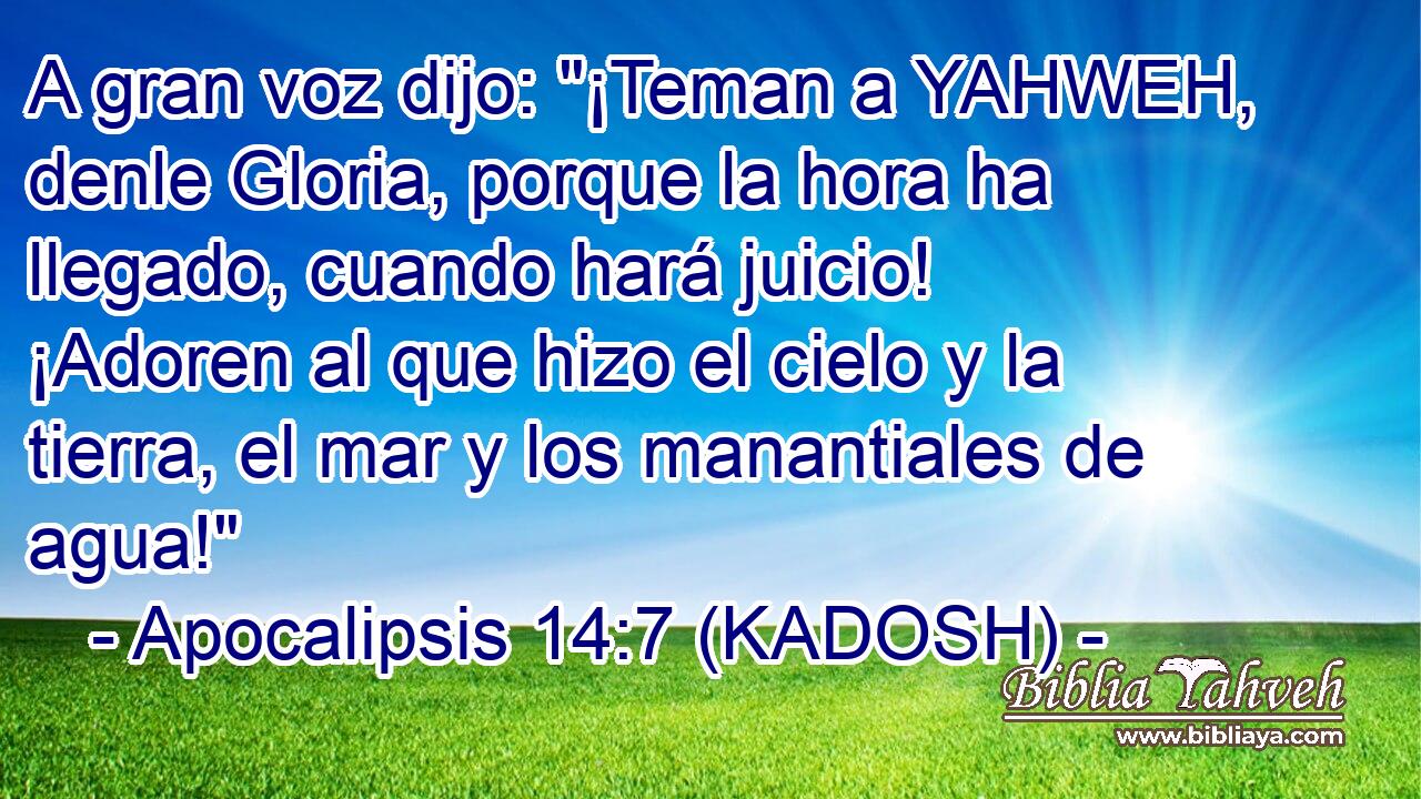  A gran voz dijo: 
