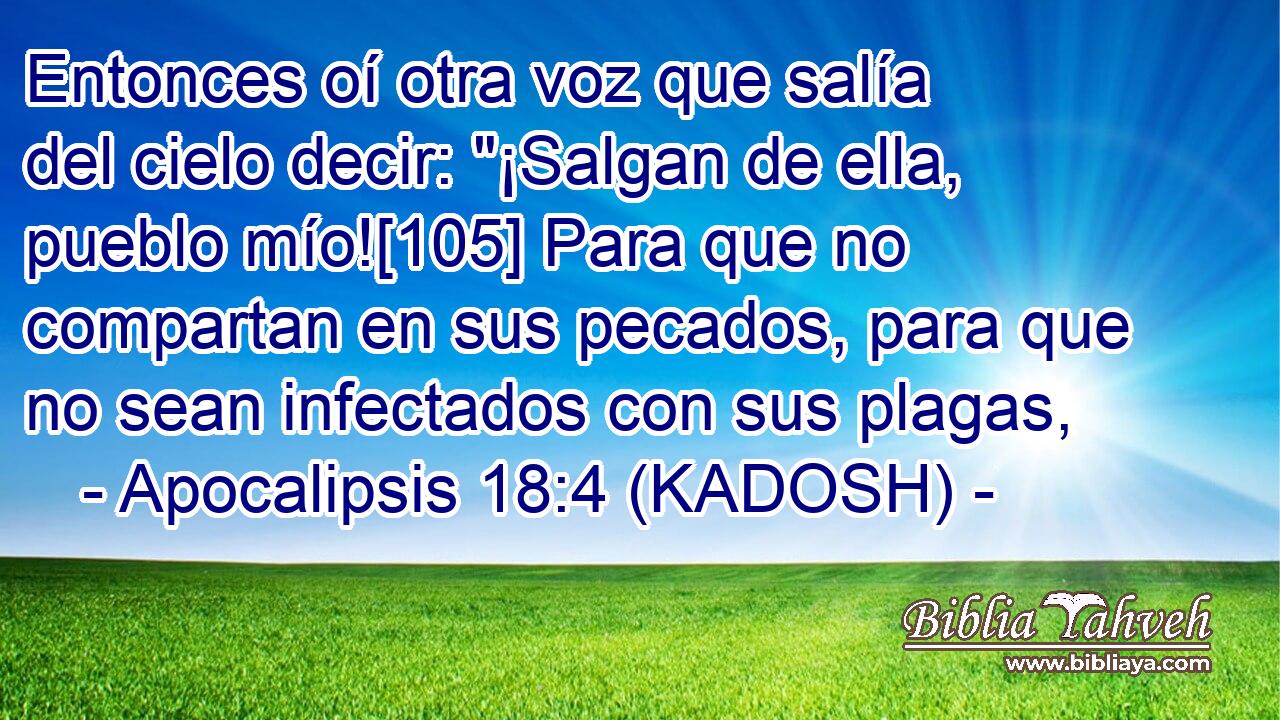  Entonces oí otra voz que salía del cielo decir: 