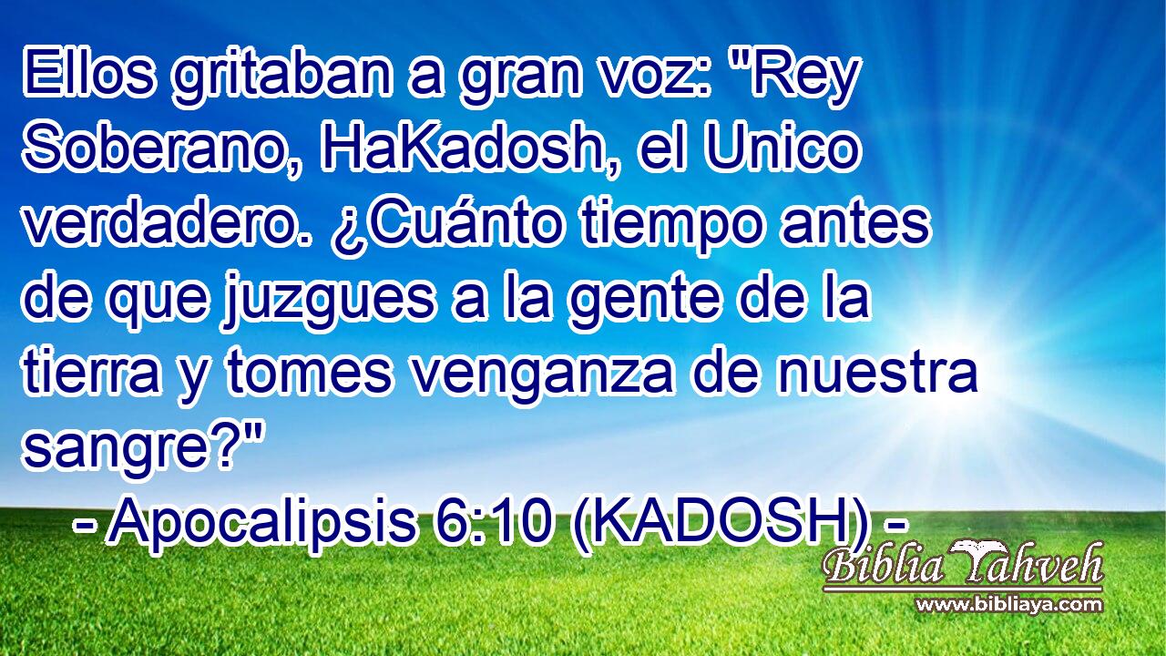  Ellos gritaban a gran voz: 