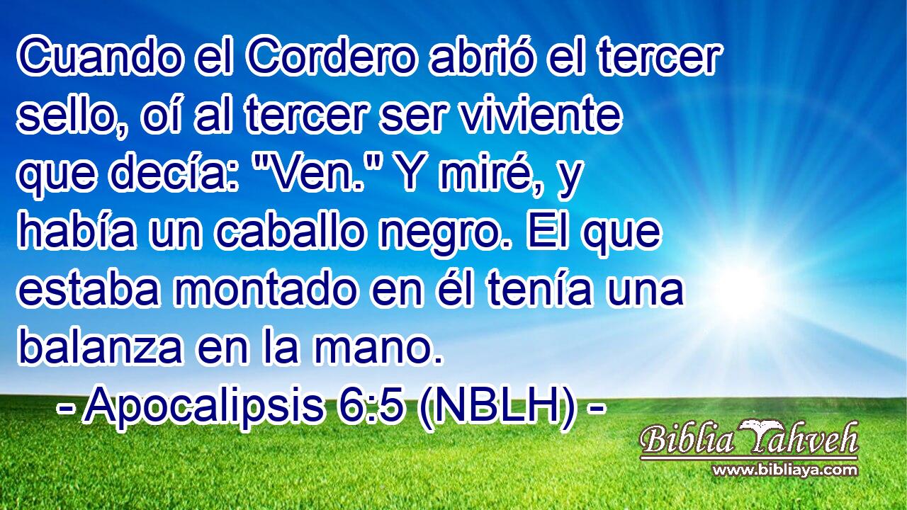  Cuando el Cordero abrió el tercer sello, oí al tercer ser viviente que decía: 