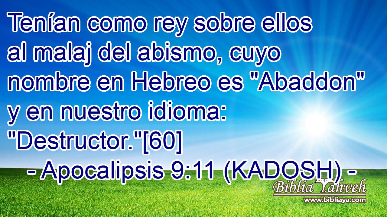 Apocalipsis 9:11 (kadosh) - Tenían Como Rey Sobre Ellos Al Malaj 