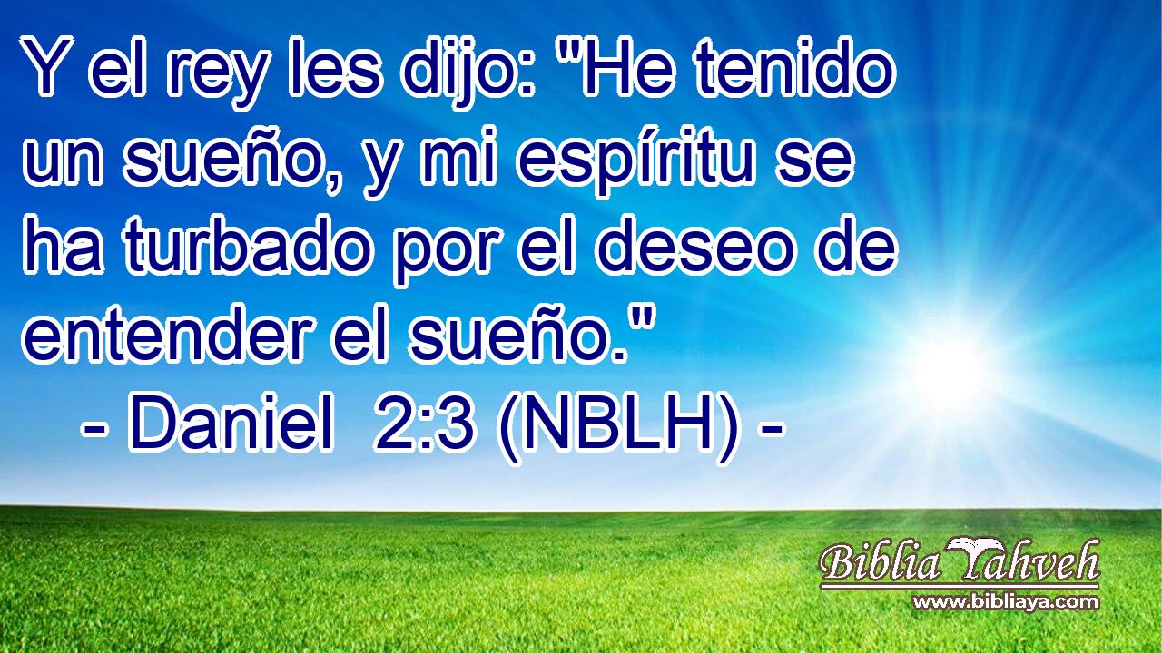  Y el rey les dijo: 