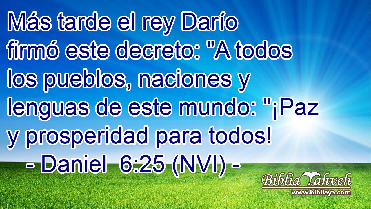  Más tarde el rey Darío firmó este decreto: 