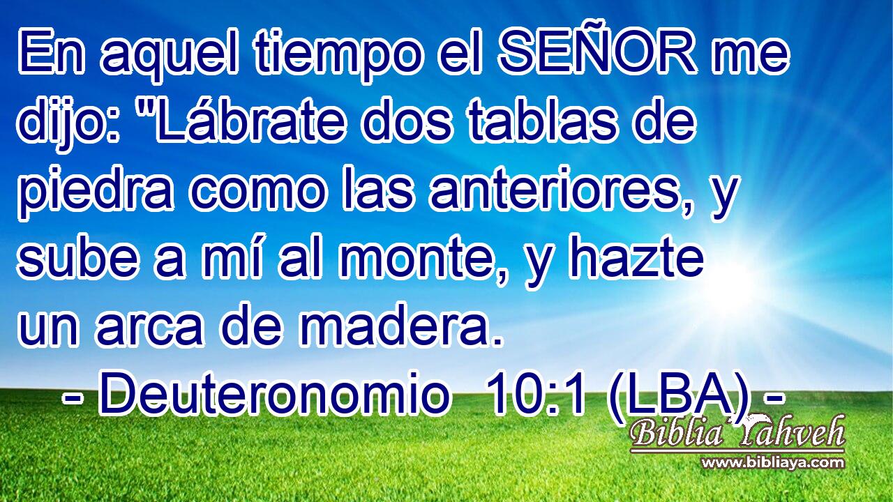 En aquel tiempo el SEÑOR me dijo: 