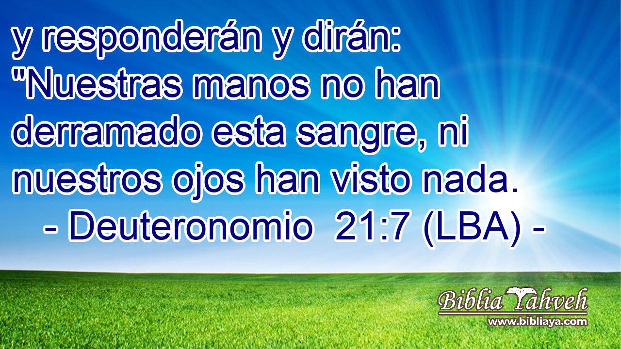 y responderán y dirán: 