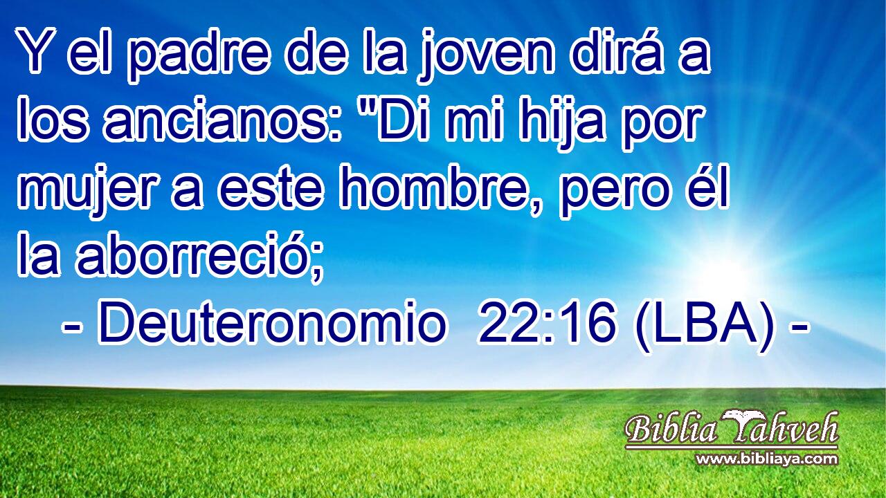 Y el padre de la joven dirá a los ancianos: 