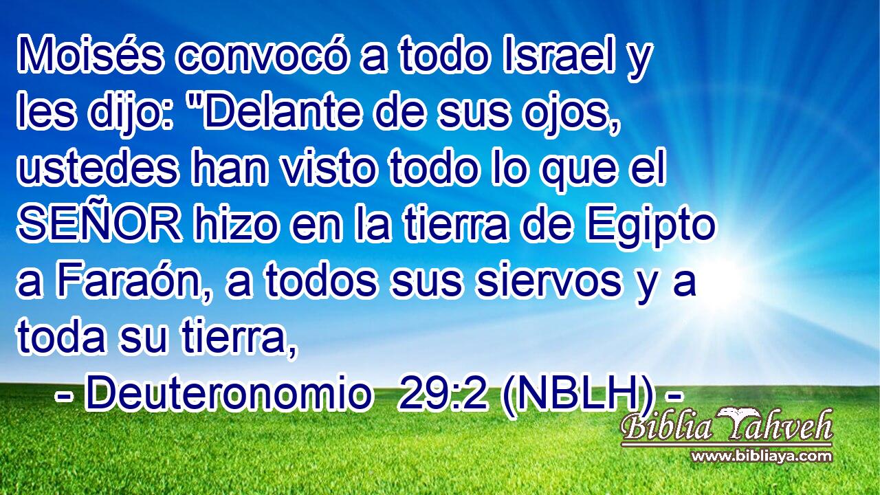  Moisés convocó a todo Israel y les dijo: 