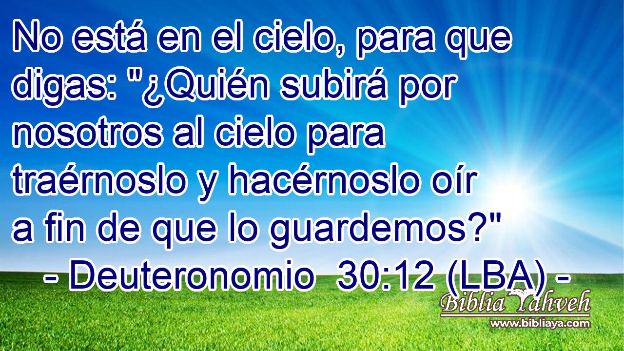 No está en el cielo, para que digas: 