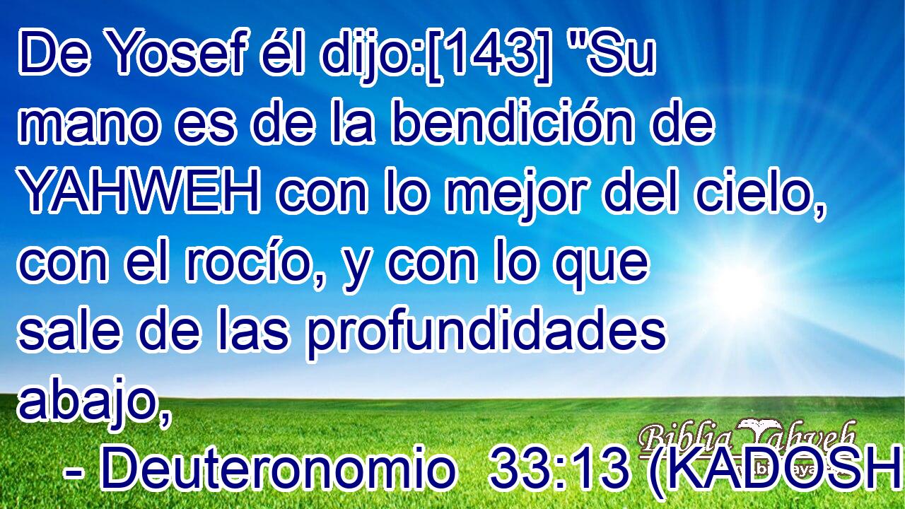 De Yosef él dijo:[143] 