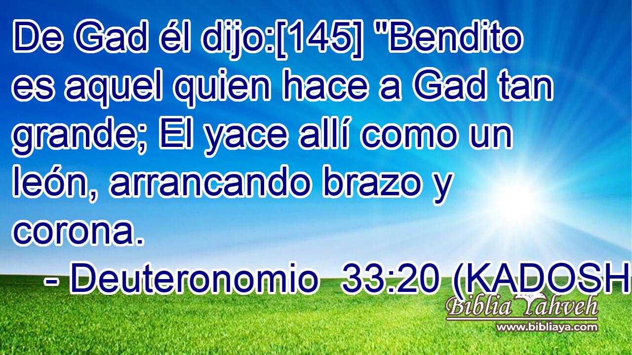 De Gad él dijo:[145] 