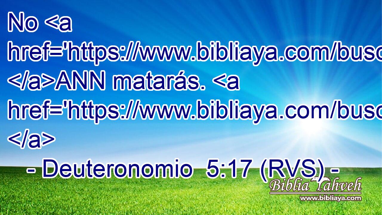 No H3808 ANN matarás. H7523  