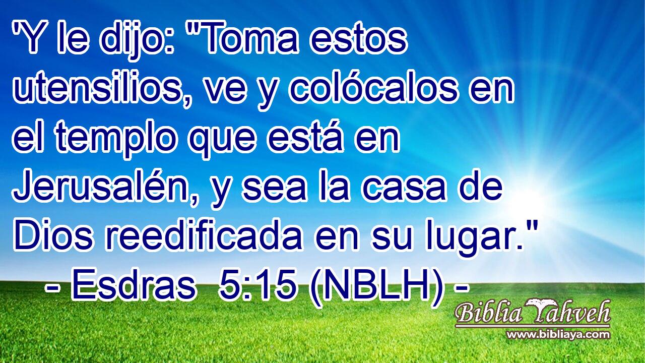  'Y le dijo: 
