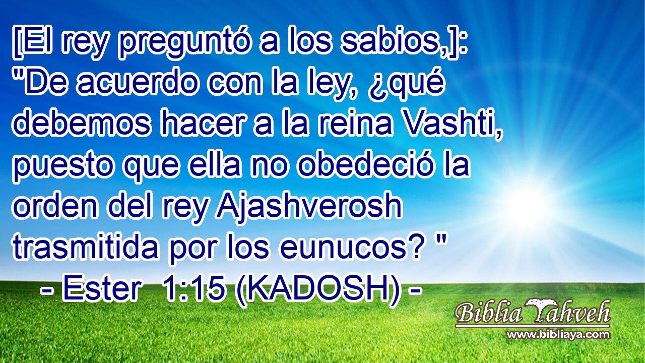  [El rey preguntó a los sabios,]: 