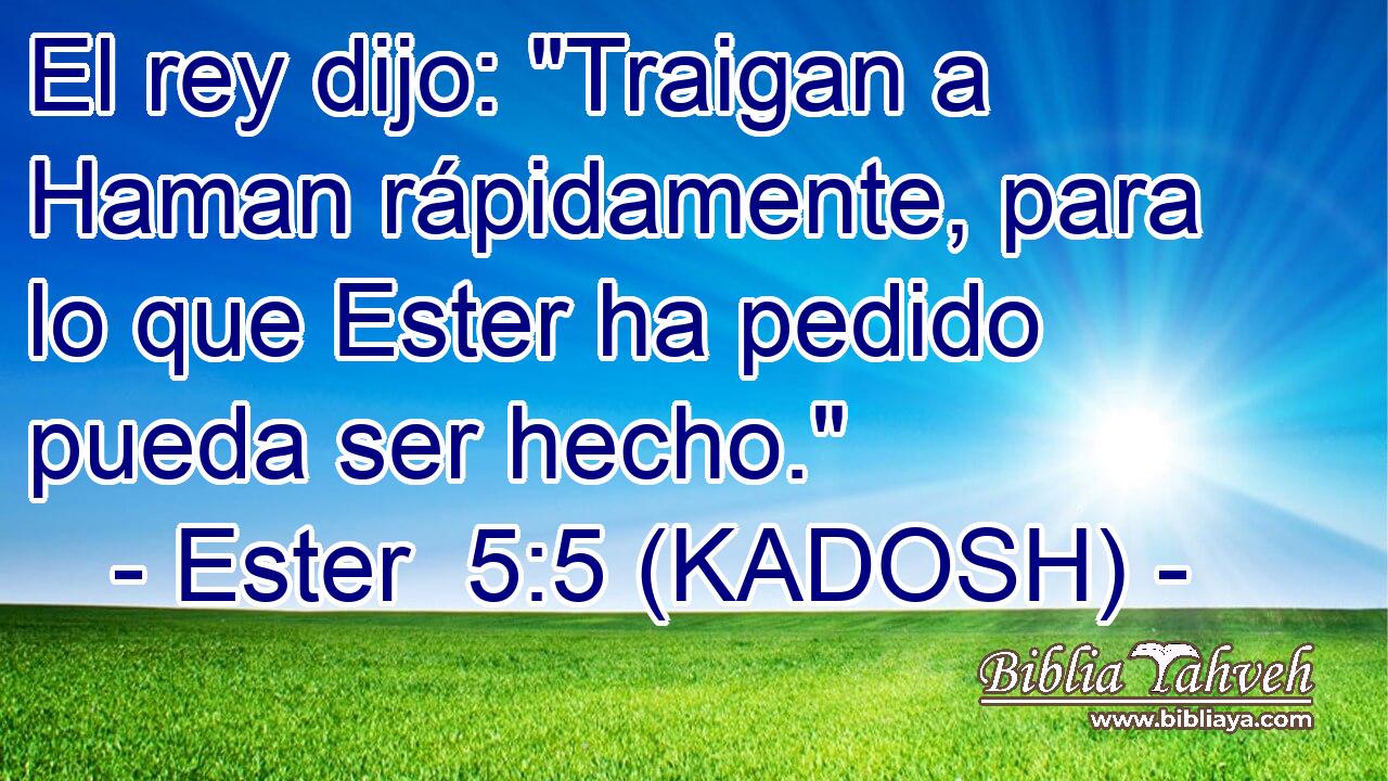  El rey dijo: 