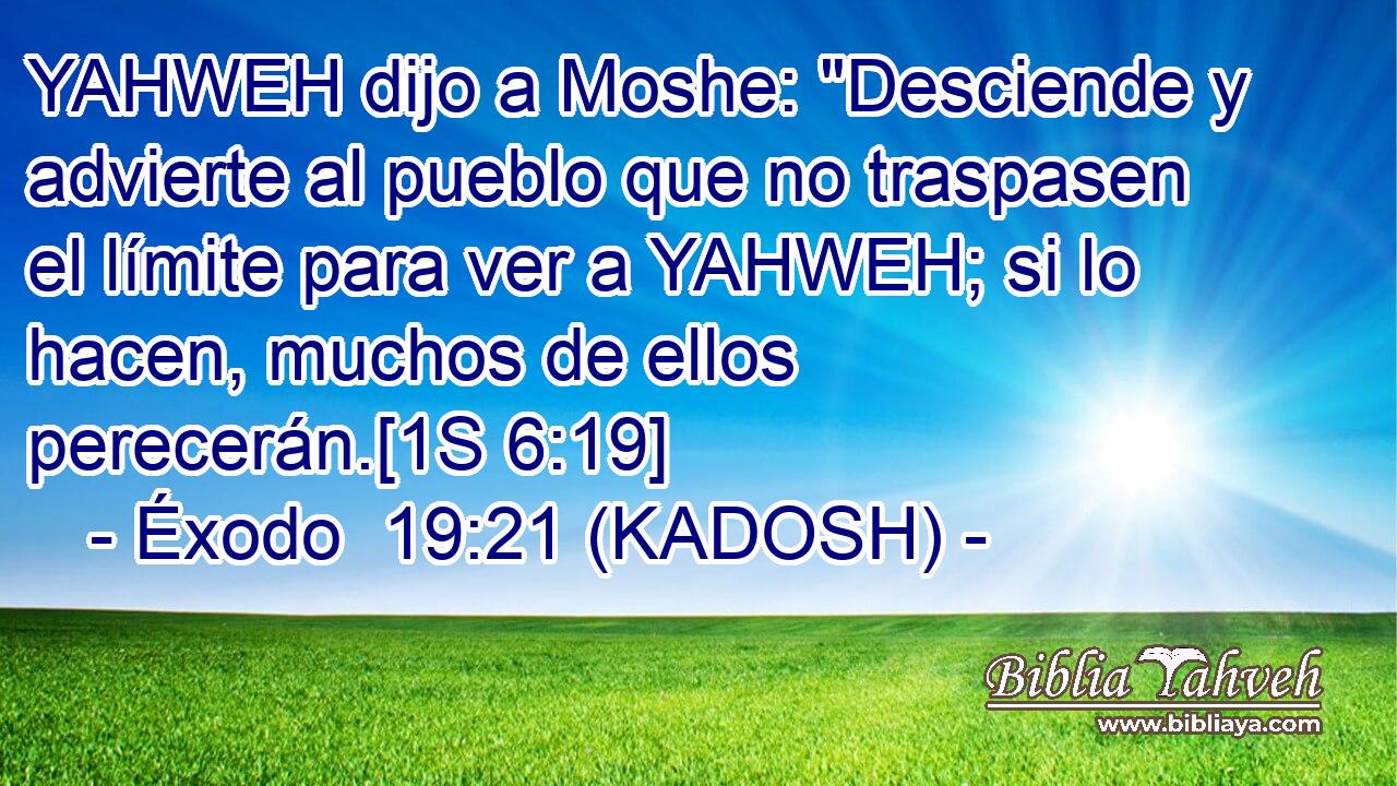  YAHWEH dijo a Moshe: 