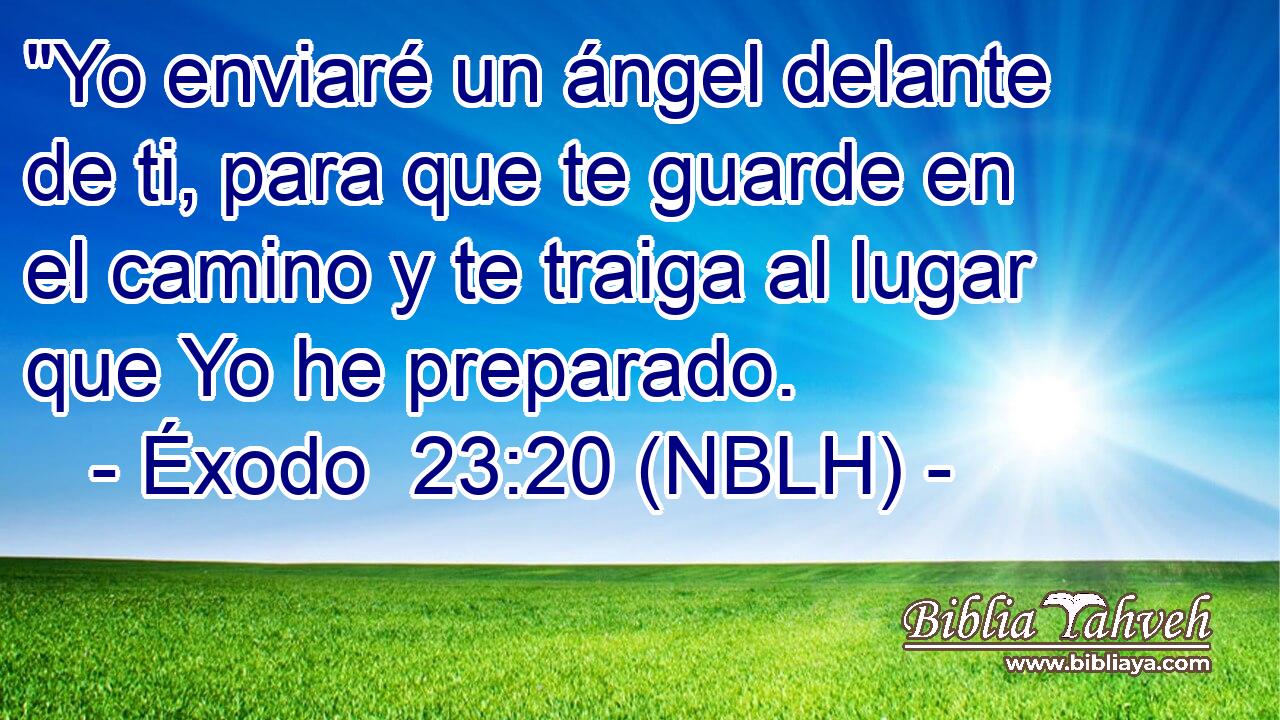 Éxodo 23:20 (NBLH) - \