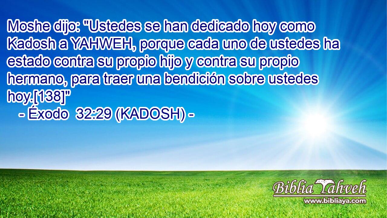  Moshe dijo: 