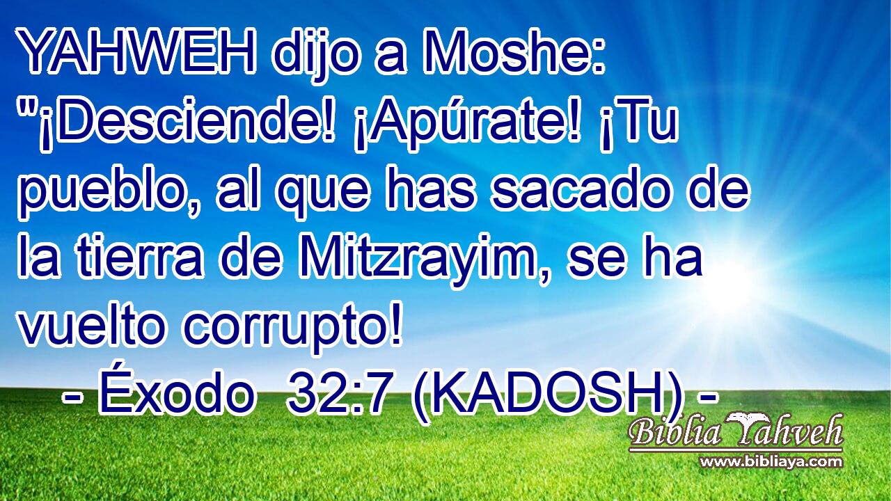  YAHWEH dijo a Moshe: 