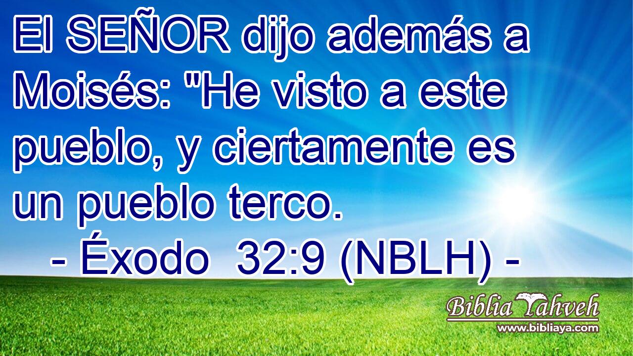 El SEÑOR dijo además a Moisés: 