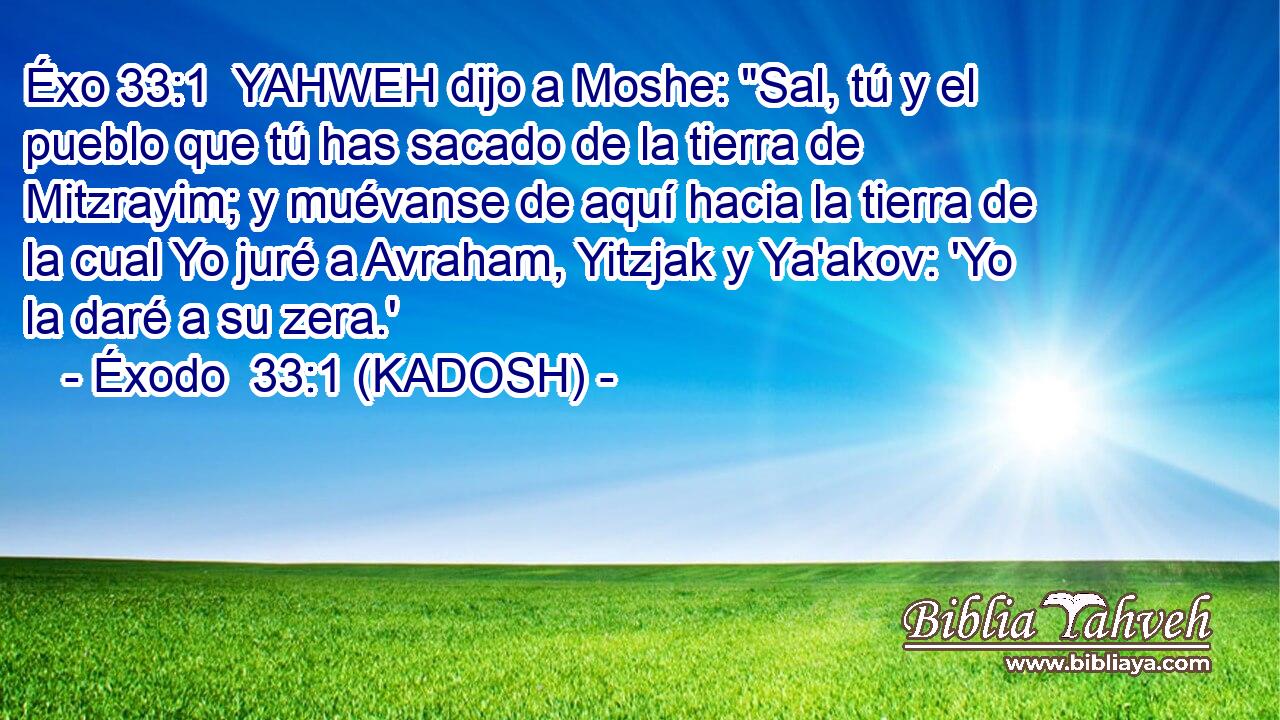  YAHWEH dijo a Moshe: 