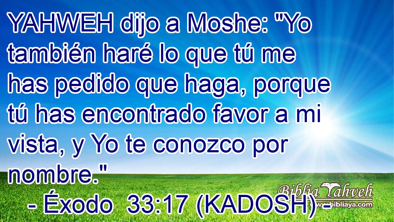  YAHWEH dijo a Moshe: 