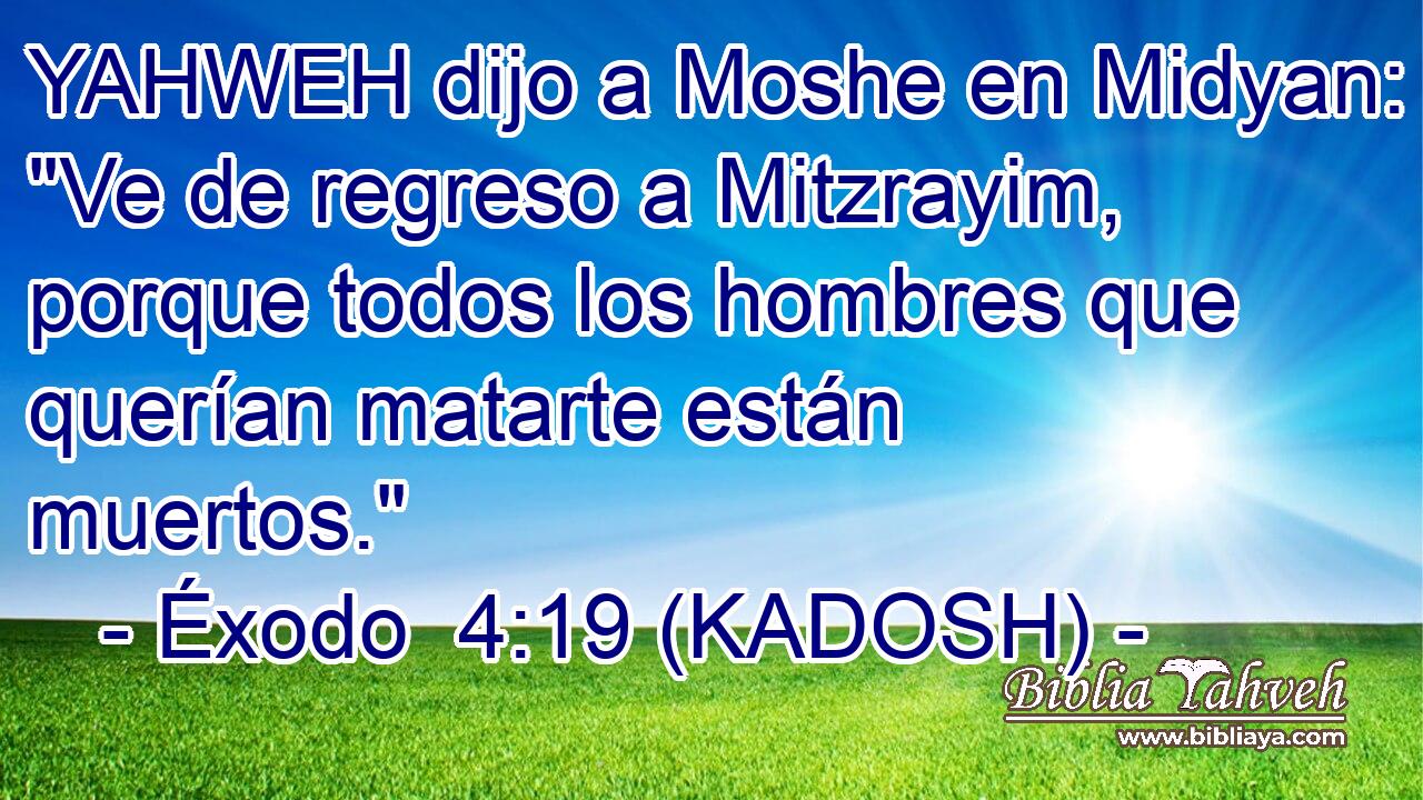  YAHWEH dijo a Moshe en Midyan: 
