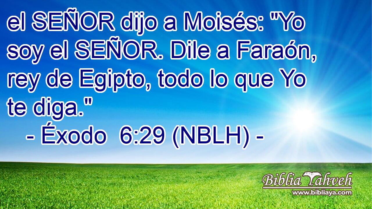  el SEÑOR dijo a Moisés: 
