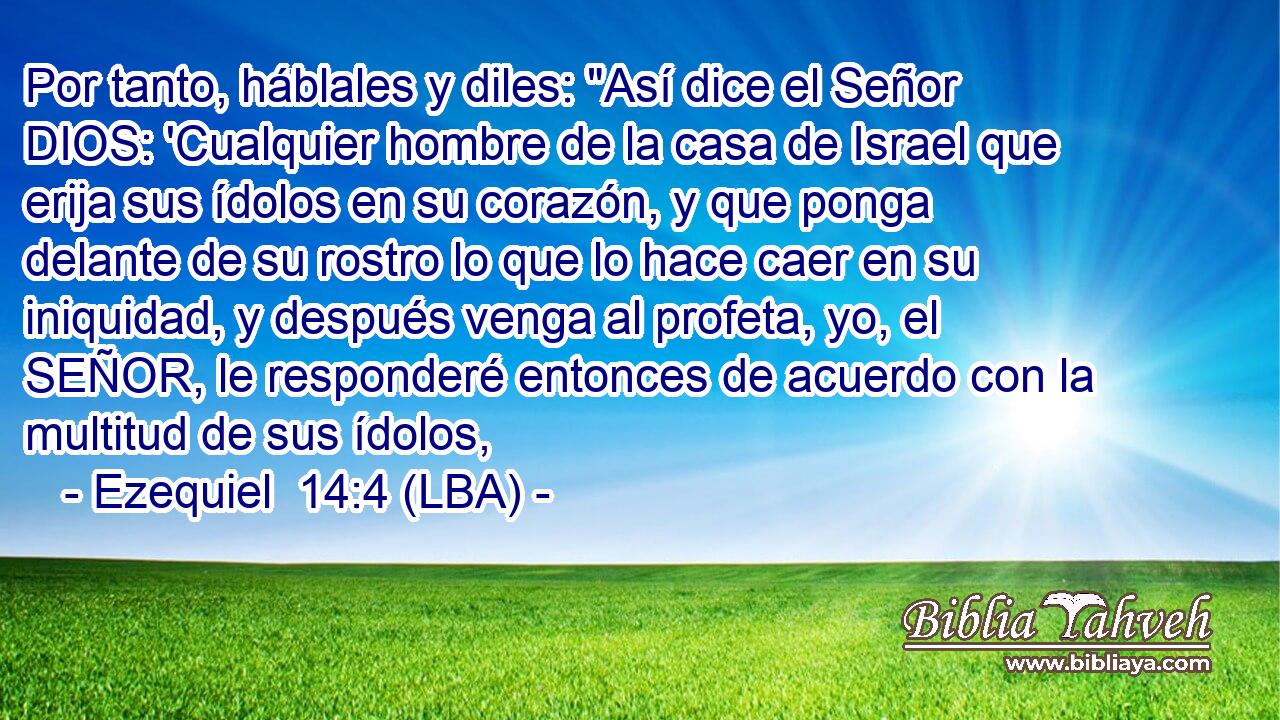 Por tanto, háblales y diles: 