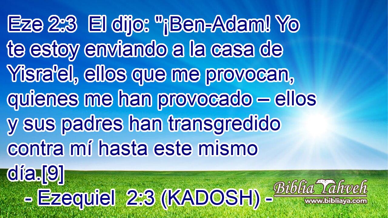  El dijo: 