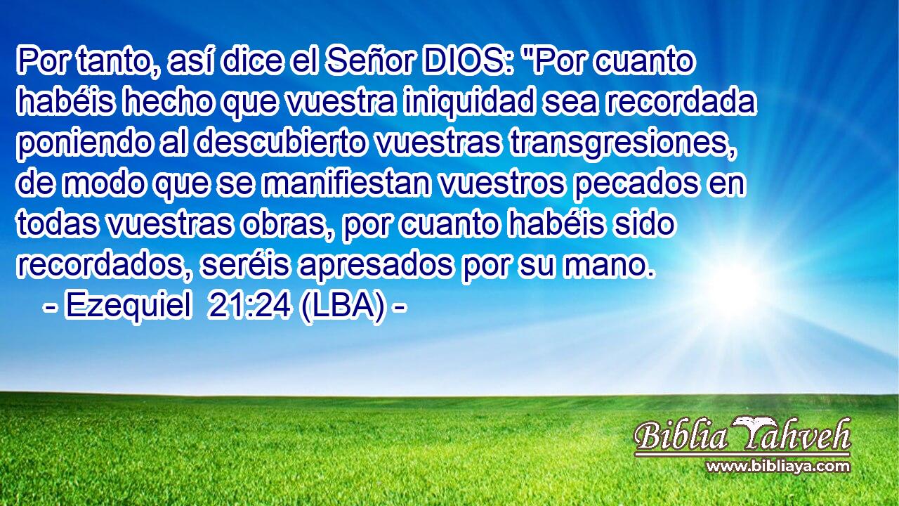 Por tanto, así dice el Señor DIOS: 