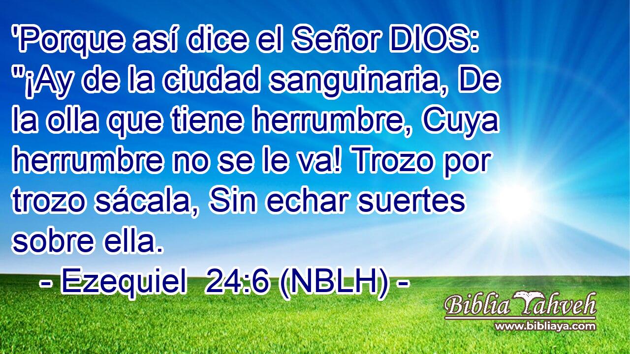  'Porque así dice el Señor DIOS: 