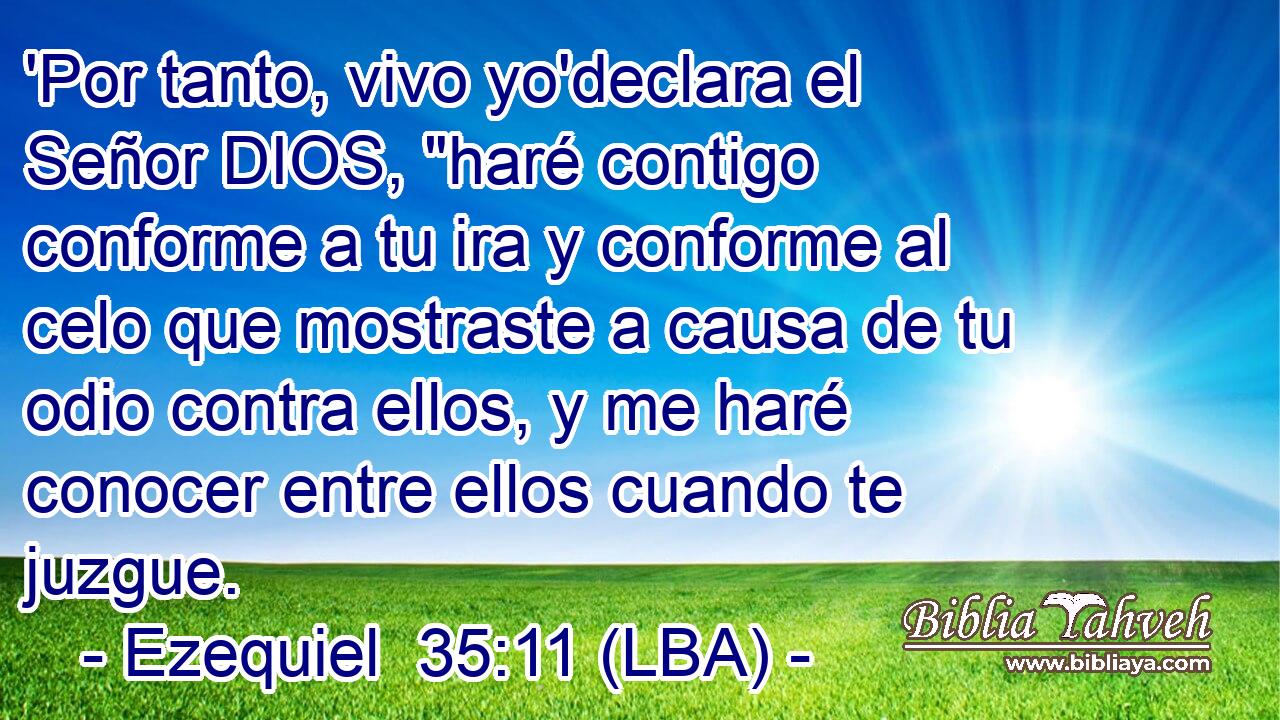 'Por tanto, vivo yo'declara el Señor DIOS, 