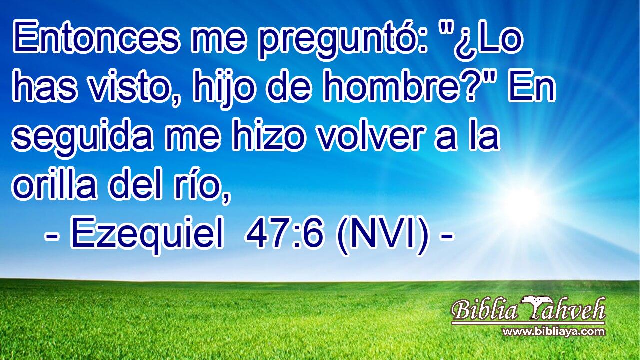  Entonces me preguntó: 