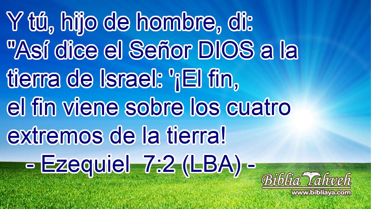 Y tú, hijo de hombre, di: 