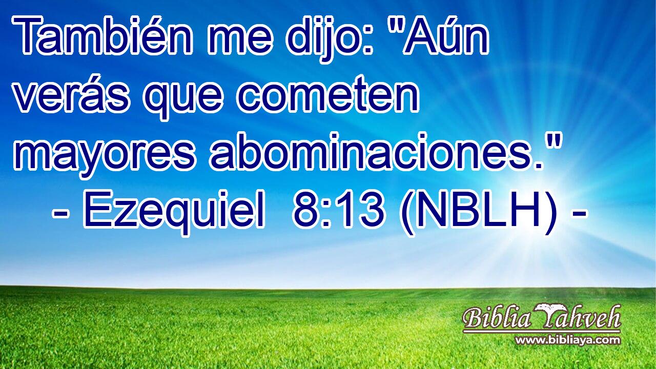  También me dijo: 