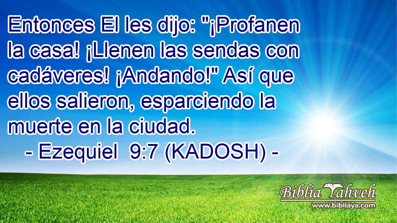  Entonces El les dijo: 