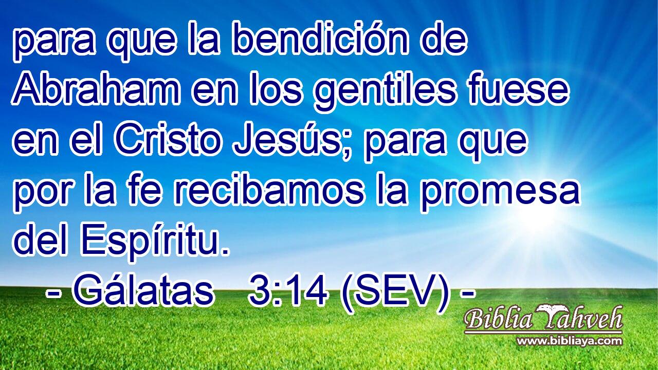 Galatas 3 14 Sev Para Que La Bendicion De Abraham En Los G