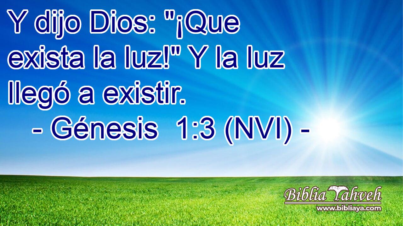  Y dijo Dios: 