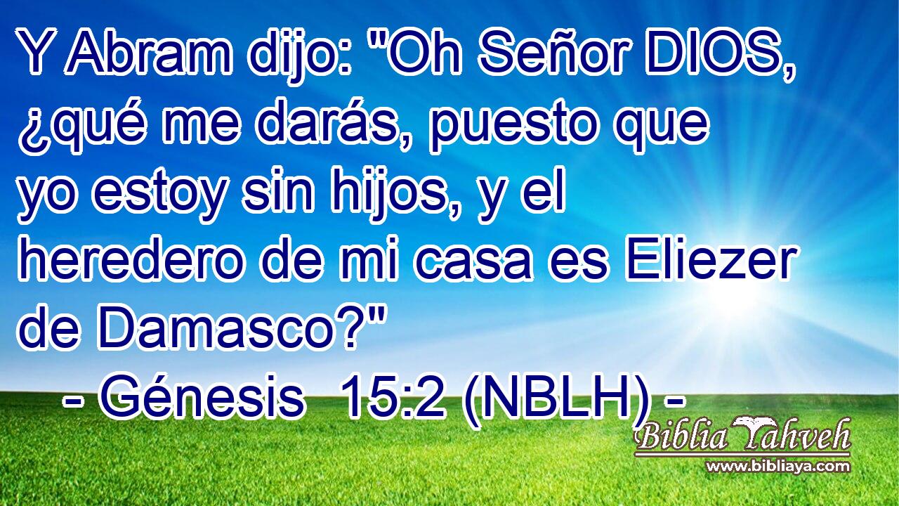  Y Abram dijo: 