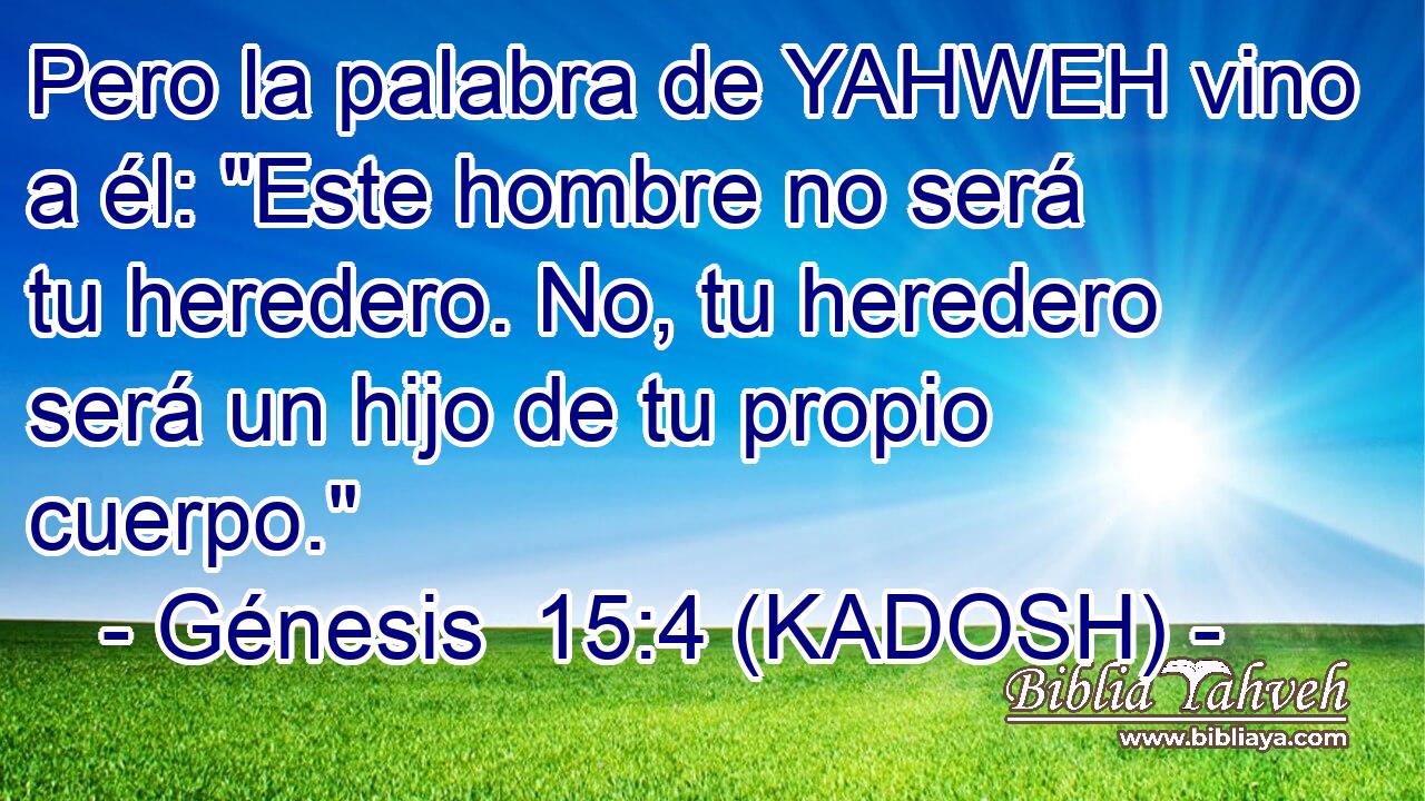  Pero la palabra de YAHWEH vino a él: 