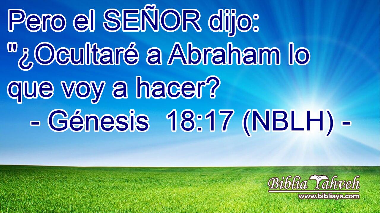  Pero el SEÑOR dijo: 