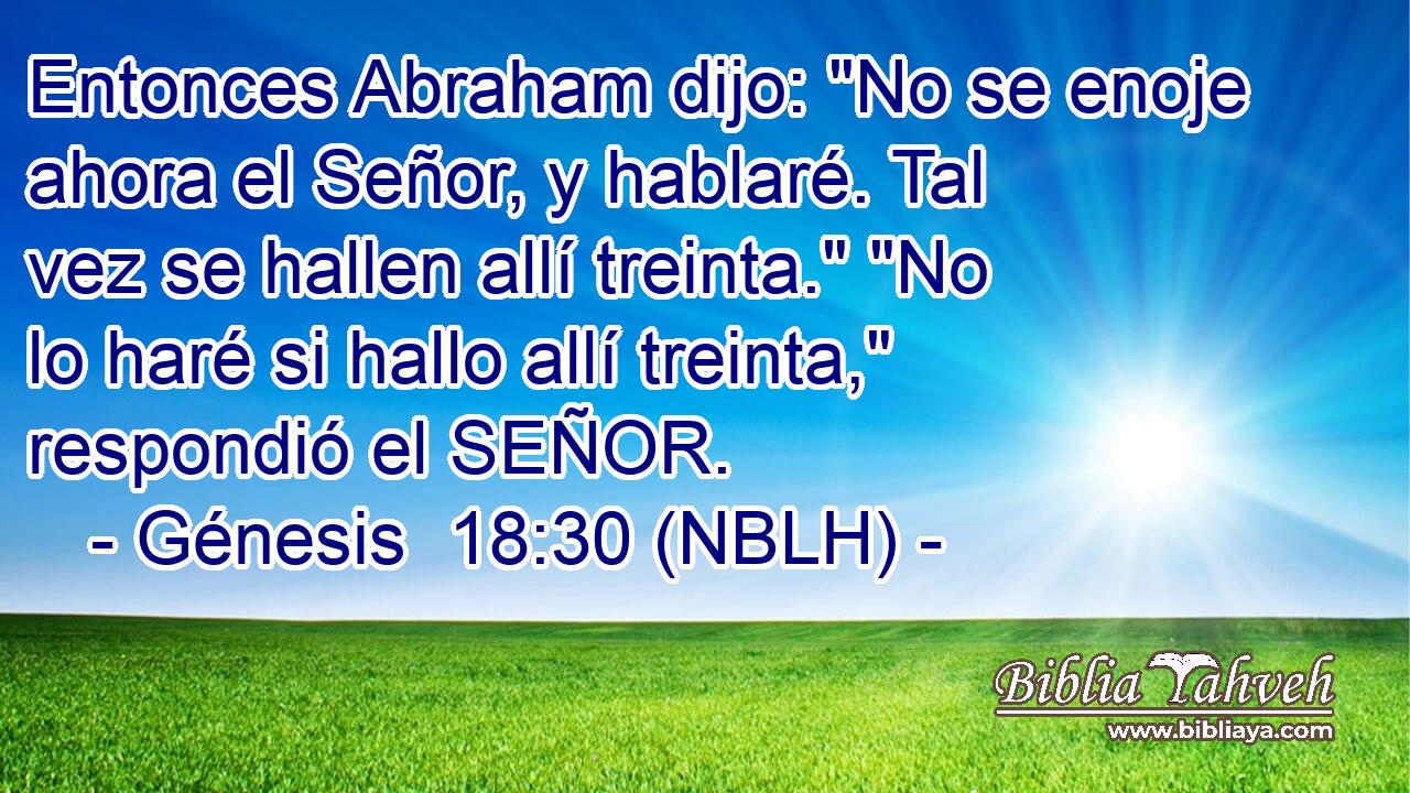  Entonces Abraham dijo: 